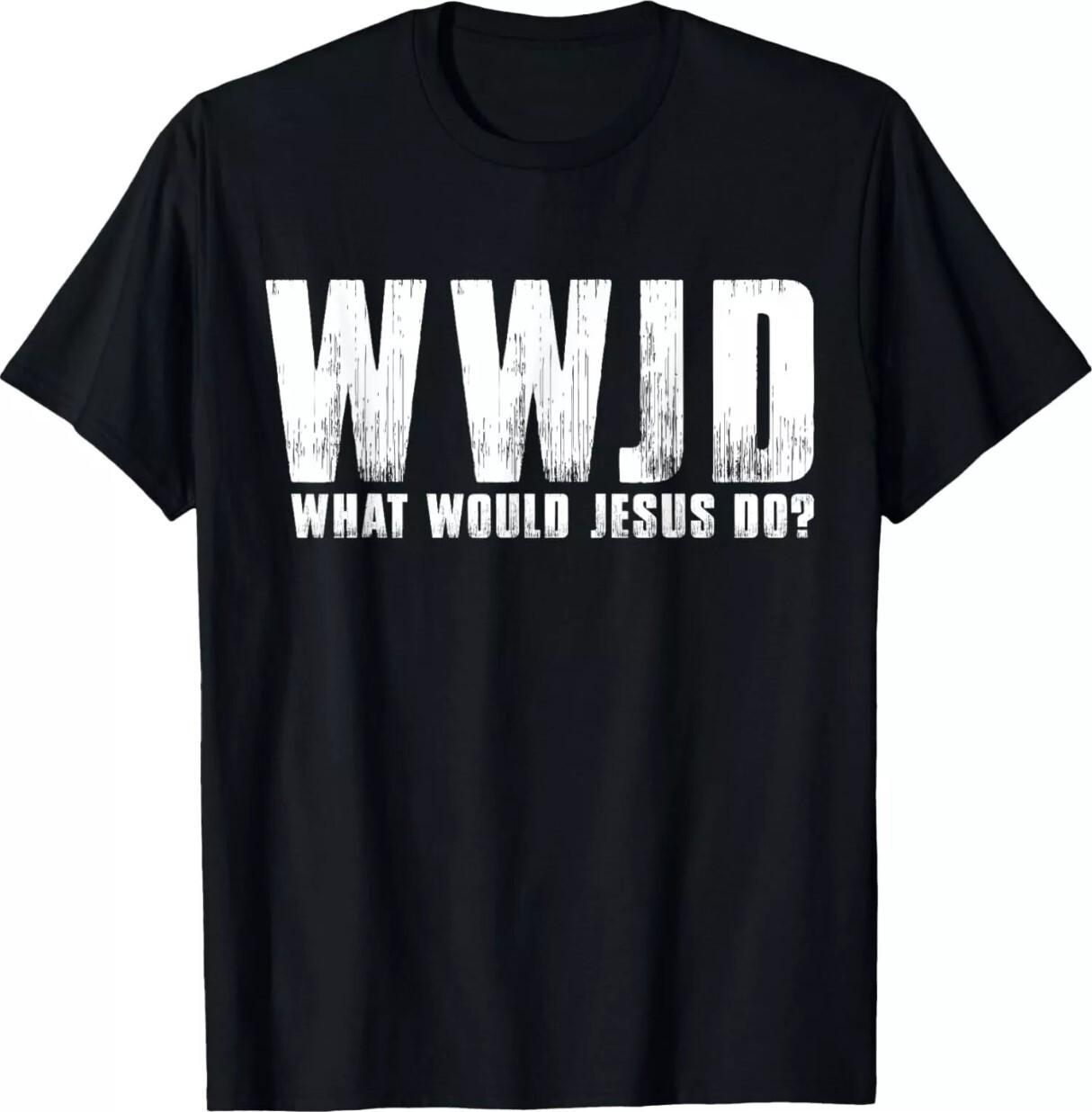 What Would Jesus Do WWJD Christian Believer Faith Unisex T-Shirt S