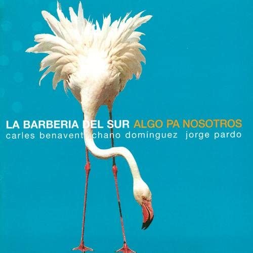 

CD LA BARBERIA DEL SUR - Algo Pa Nosotros NM15724CD Nuevos Medios 1997 EU Latin Used