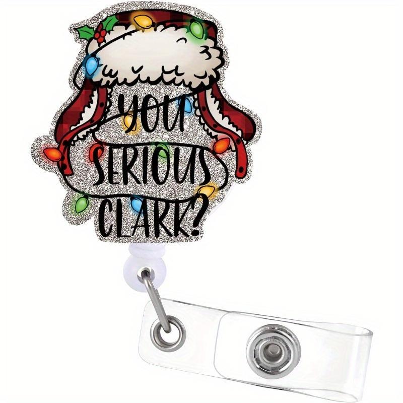 Serious Clark Christmas Badge Scroll with Retractable ID Holder for Nurses, Teachers, and Office Staff.