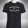 Jesus Loves Drum and Bass T-Shirt Dj Clubbing Dance Rave Music Jungle Small To 5XL