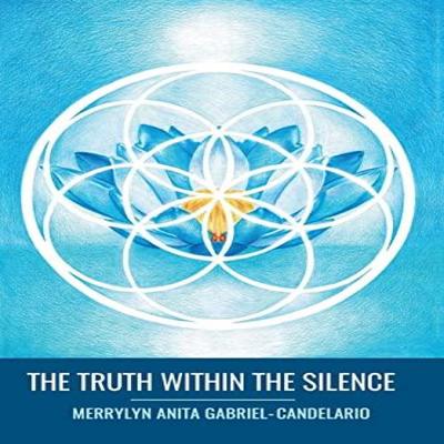 The Truth Within the Silence by Merrylyn Anita GabrielCandelario Hardback Book 9781504338899