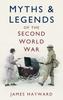 Libro Myths and Legends of the Second World War