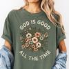God Is Good Floral Comfort Colors Christian T-Shirt
