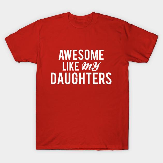 Unisex Fashion TShirt Awesome Like My Daughters Print TShirt Plus Size S-5XL T-Shirt 100%Cotton Tops O Neck Short Sleeve Tees M красный