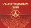 LP Record CHEZIDEK & THE LIGERIANS - Timeless LCHEZLP Baco EU 2020 France Reggae, Ska & Dub