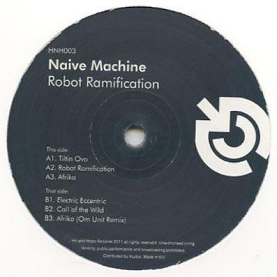 12palcová deska NAIVE MACHINE - Tiktin Ova; Robot Rozvětvení; Afr HNH003 Hit And Hope 2011 UK Dance & Electronica