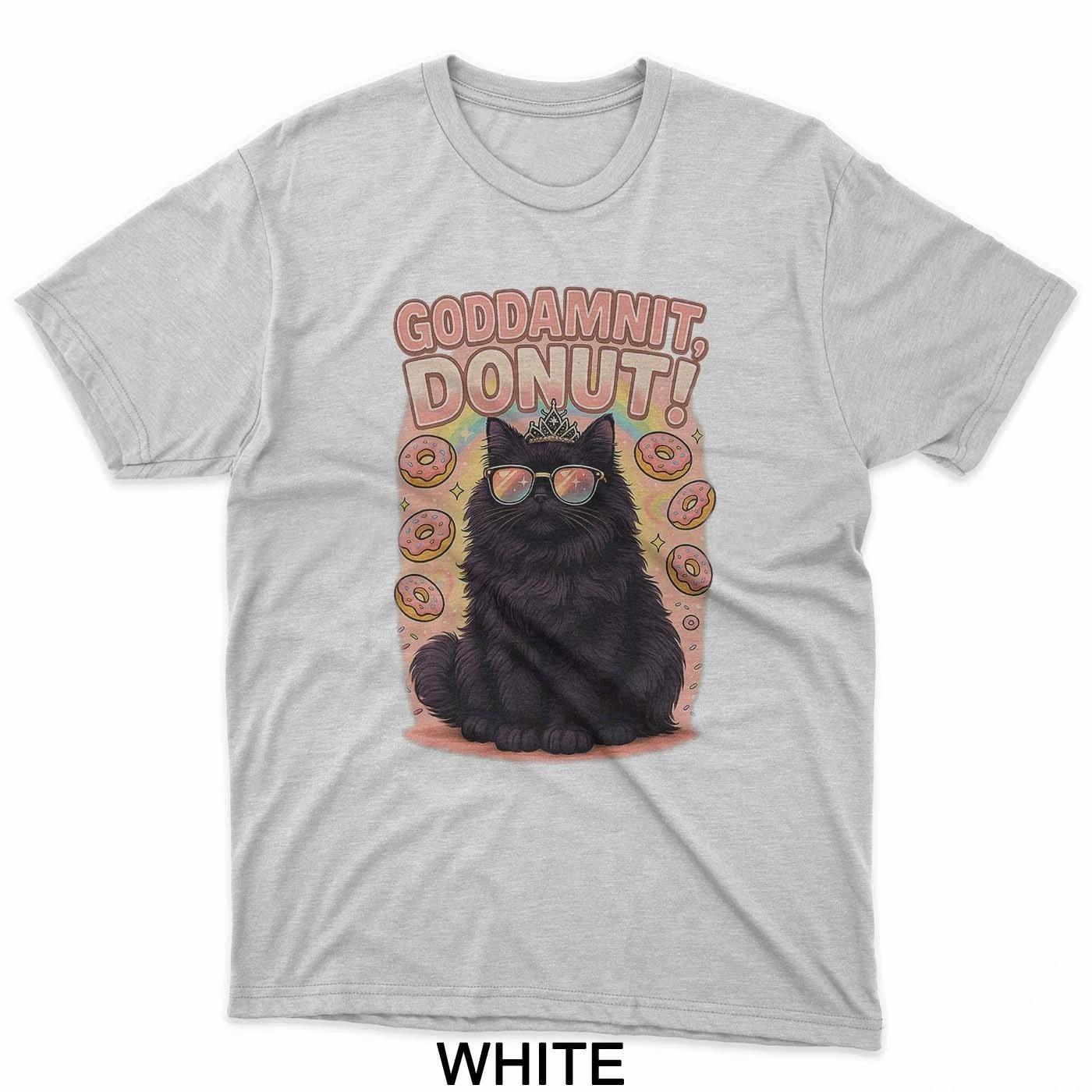 Goddammit Donut Princess Cat Funny Pastry Vibes Donut Queen T-Shirt S