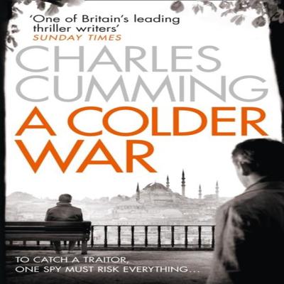 A Colder War by Charles Cumming Paperback Book 9780007467501
