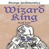 Wizard King by George Jachimowicz Paperback Book 9781463415358