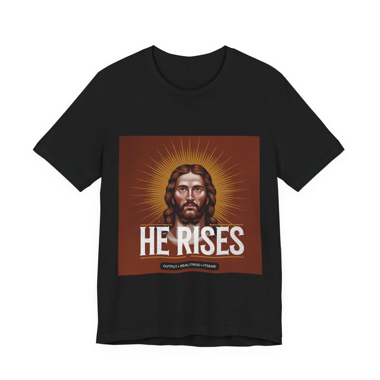 He Rises Jesus Unisex T-Shirt Christian Faith Patriotic Tee 3XL
