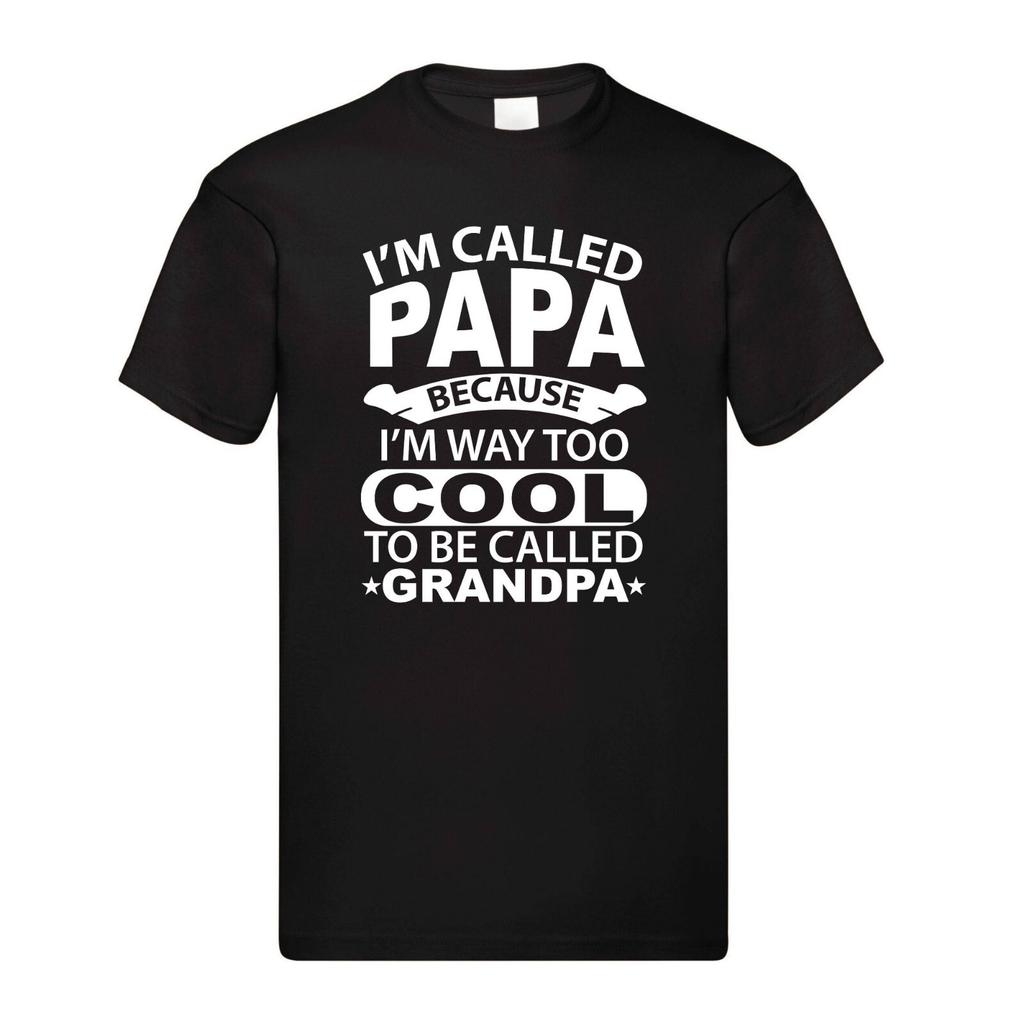 Ich werde Papa genannt, weil ich viel zu cool bin, um Großvater genannt zu werden – Lustiges Papa-T-Shirt