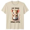 Eat Trash Drink Coffee TShirt Mouse Rodent Birthday Gift For Him And Her