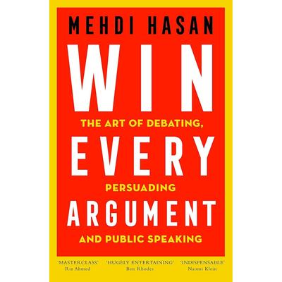WIN EVERY ARGUMENT The Art Of Debating Paperback # UKN1081