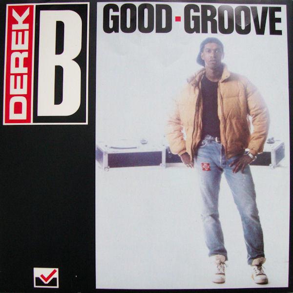 

12inch Record DEREK B - Good Groove NOTE12 Music Of Life 1988 UK Rap & Hip-Hop/R&B Used