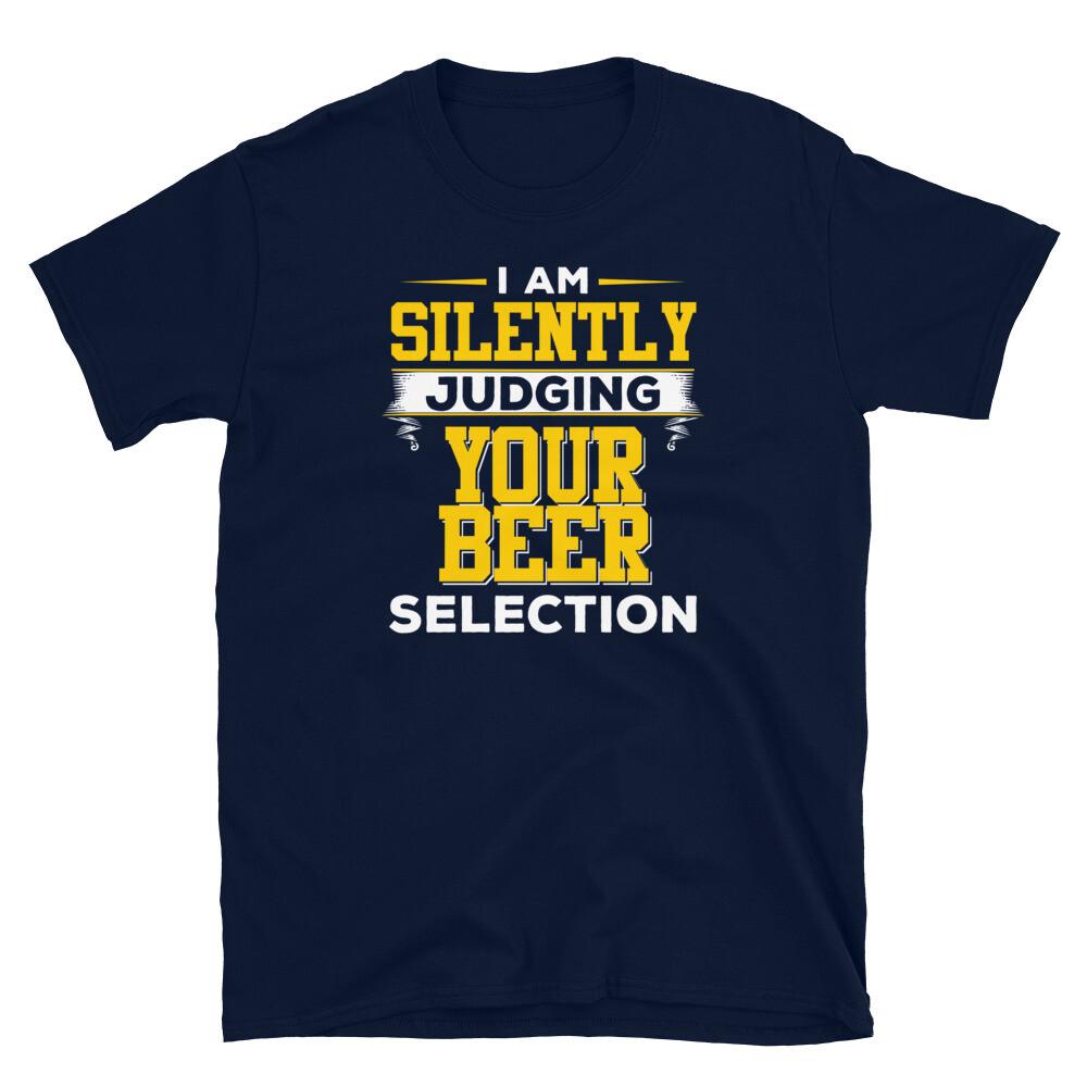 I Am Silently Judging Your Beer Selection Bartender Short-Sleeve Unisex T-Shirt M