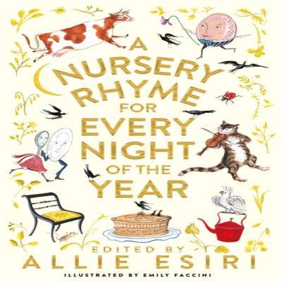 A Nursery Rhyme for Every Night of the Year by Allie Esiri Hardback Book 9781035013326