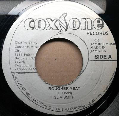 7-Zoll Schallplatte SLIM SMITH - Rougher Yeat KEINE Coxsone Records US Reggae, Ska & Dub Gebraucht