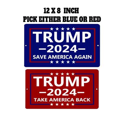 Trump 2024 Take America Back Aluminum 12x8 Inch Outdoor, Indoor Sign Red or Blue