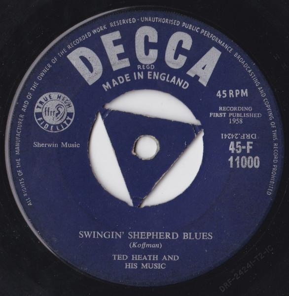 7inch Record TED HEATH & HIS MUSIC - Swingin' Shepherd Blues 45F11000 DECCA 1958 UK Jazz Used