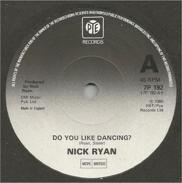 

7inch Record NICK RYAN Do You Like Dancing 7P192 Pye Records 1980 UK Pop Used