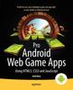 The Pro Android Web Game Apps : Using HTML5, CSS3 and JavaScript Book