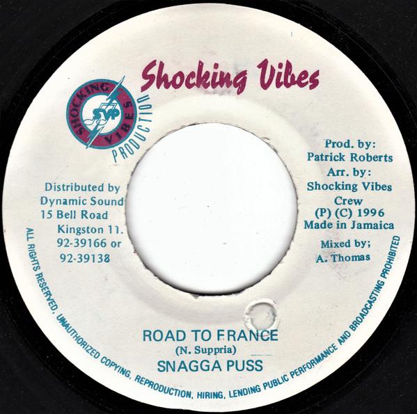 

7inch Record SNAGGA PUSS - Road To France NONE Shocking Vibes 1996 Jamaica Reggae, Ska & Dub Used