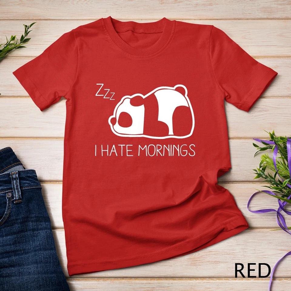 I Hate Mornings Panda Tshirt Unisex T-shirt 6 L