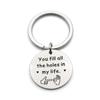 Pendant You Fill All The Holes In My Life Stainless Steel Keychain Stainless Steel Keychain for Mothers Day and Fathers Day Backpack Bag Pendant