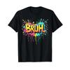 Bruh Funny Saying Meme Bro Boy Girls Kids Youth T Shirtn Slang Shirt Vintage Washed Top For Everyday Wear Slightly Streetwear