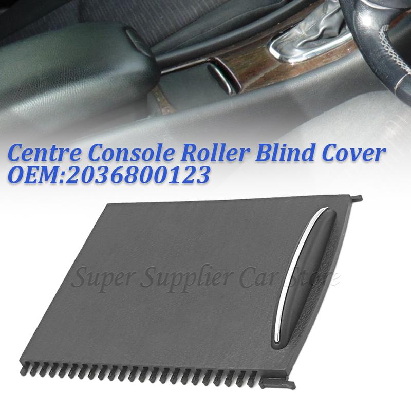 For Mercedes-Benz C-Class W203 C200 C280 Water Cup Holder Panel Roller Cover Centre Console Roller Blind Cover 2036800123 9051