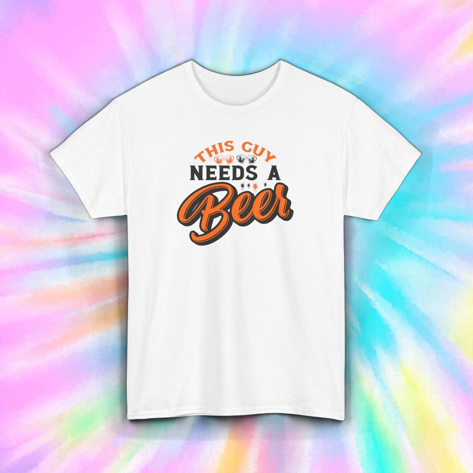 This Guy Needs a Beer Shirt Funny Drinking Party Gift Men T-Shirt Mens Womens Tees Top S-5XL S