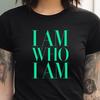 Empowering 'I Am Who I Am' Quote Shirt | Motivational Statement Tee | Inspirational Identity Affirmation Shirt | Bold Typography Design