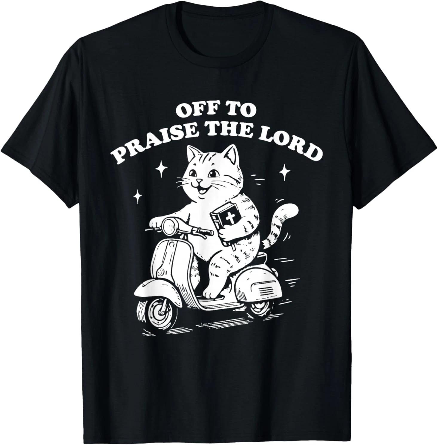 Off to Praise The Lord Funny Christian Cat Faith Humor T-Shirt S