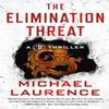 The Elimination Threat by Michael Laurence Hardback Book 9781250158536