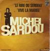 7inch Record MICHEL SARDOU  Le Rire Du Sergent  Vive La Marie 6009182 Philips 1971 France Pop Used