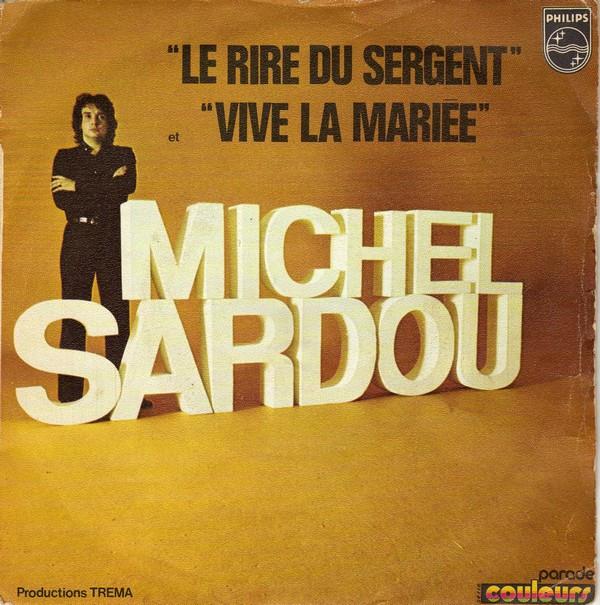 

7-дюймовая пластинка МИШЕЛЬ САРДУ Le Rire Du Sergent Vive La Marie 6009182 Philips 1971 Франция Поп Б/у