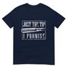 Just The Tip I Promise TShirt A Funny Gun Owner Tee TShirt