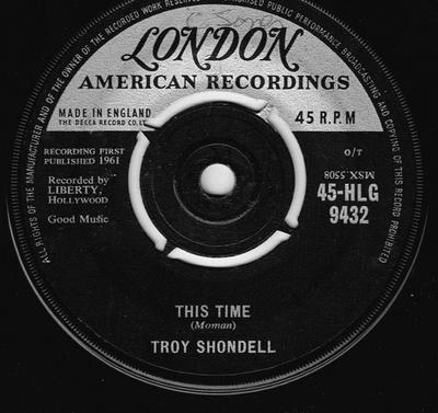 7inch Record TROY SHONDELL - This Time 45HLG9432 London Records 1961 UK Rock Used
