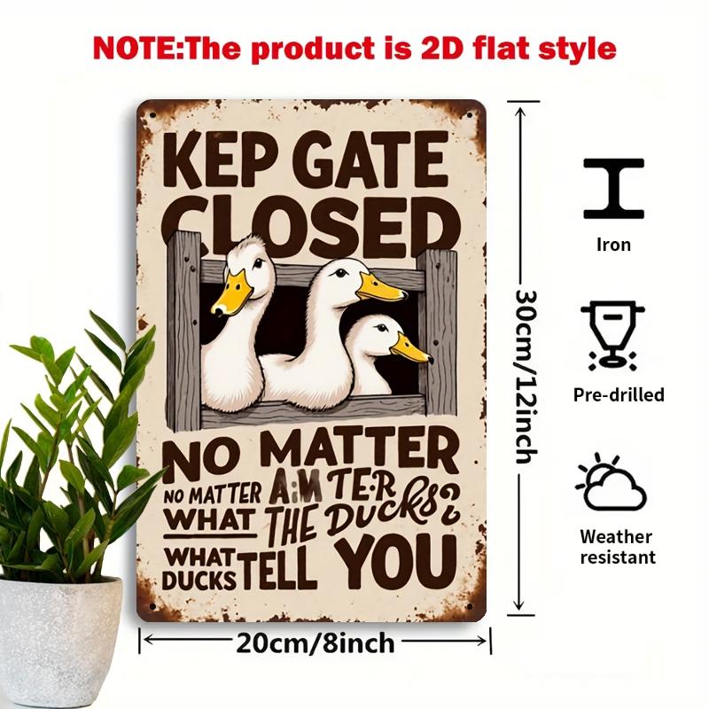 

Keep Gate Closed No Matter What The Ducks Tell You Vintage Retro Iron Sign Plaque xcm For Farm Home Wall Decor 20x30cm（7.8x11.8inch）