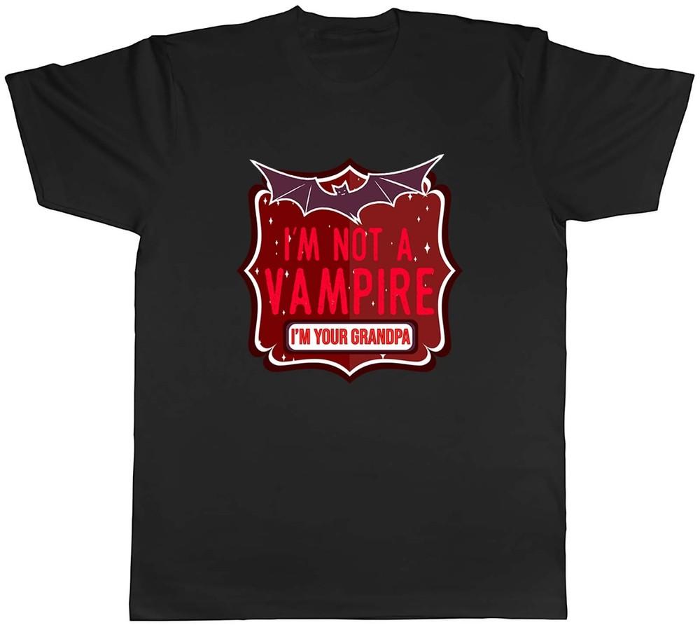 I m Not A Vampire I m Your Grandpa Halloween Mens Unisex T-Shirt Tee Gift 2XL