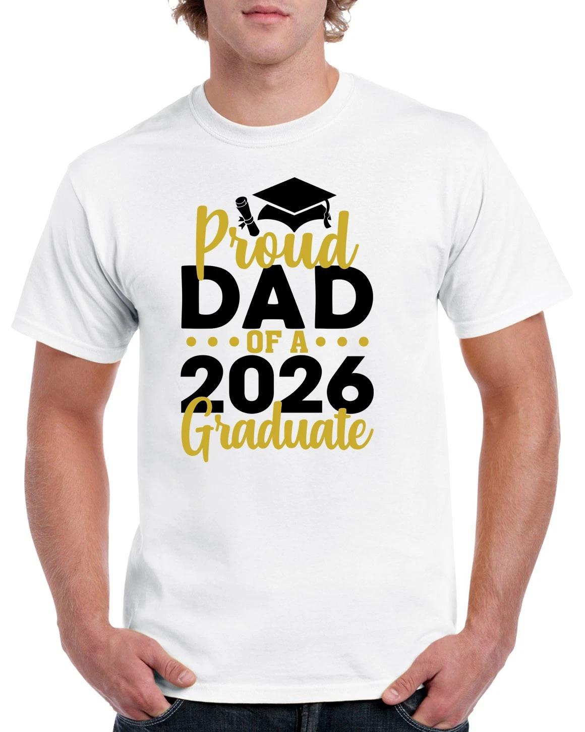 

Proud Dad of a 2026 Graduate T-Shirt Graduation Class Father Congrats GPG03 XXL
