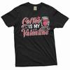 Grappige Koffie is mijn Valentijn T-shirt Valentijnsdag cadeau vrouw vriendin shirt