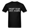Fight War Not Wars Revolution Revolt Protest T Shirt Tee