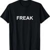 FREAK SLOGAN T-Shirt