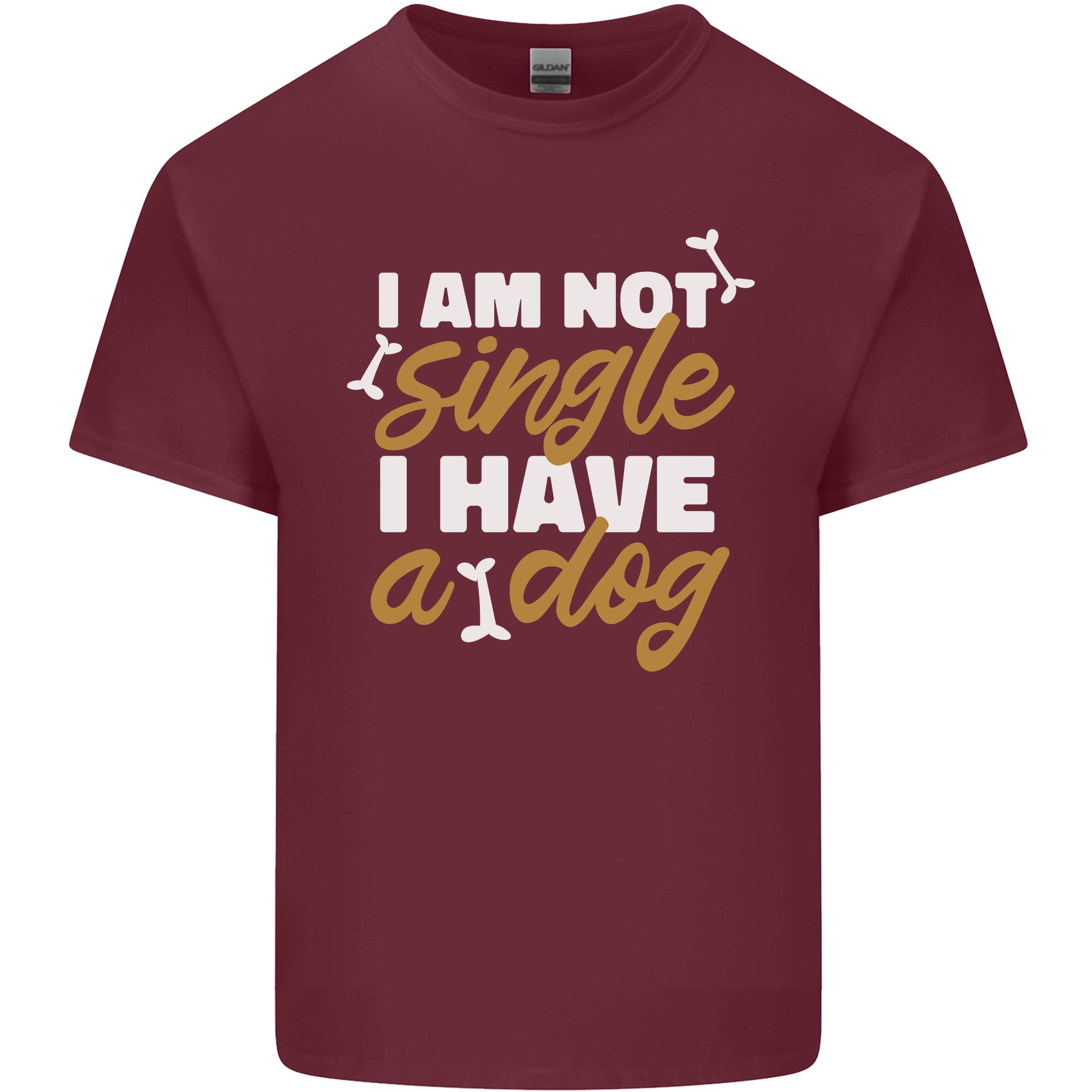 Im Not Single I Have a Dog Funny Unisexs Light Cotton TShirt S
