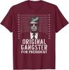 Original Gangster For President Donald Trump Mugshot Unisex T-Shirt