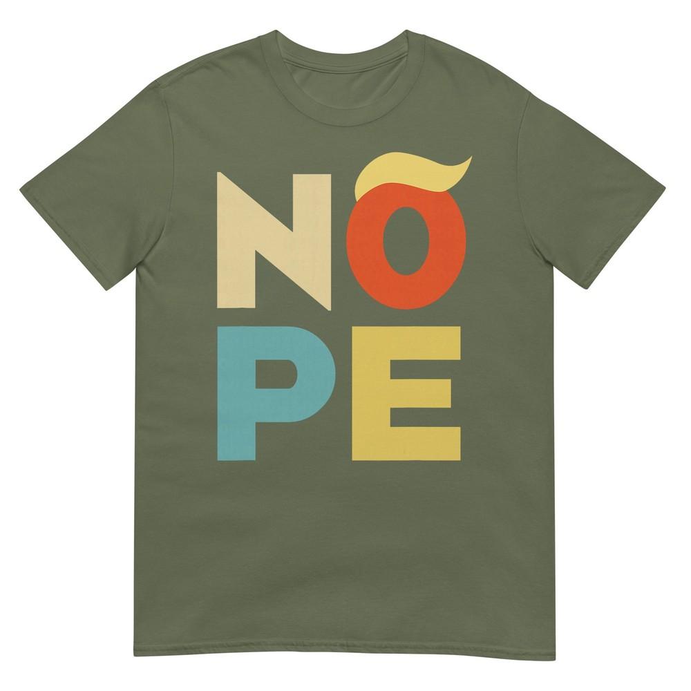 Nope Bold Vintage Style Funny Antitrump Tshirt