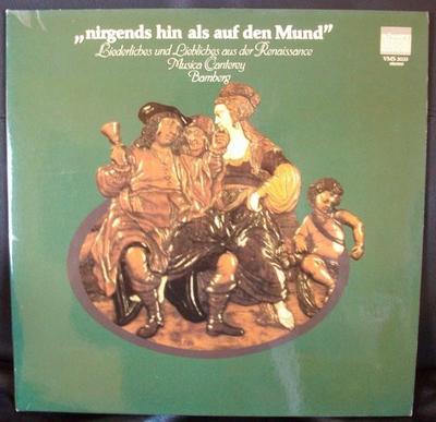 LP Record MUSICA CANTEREY BAMBERG - Nirgends Hin Als Auf Den Mund VMS2033 Schwann Musica  1978 Germany Classical Used