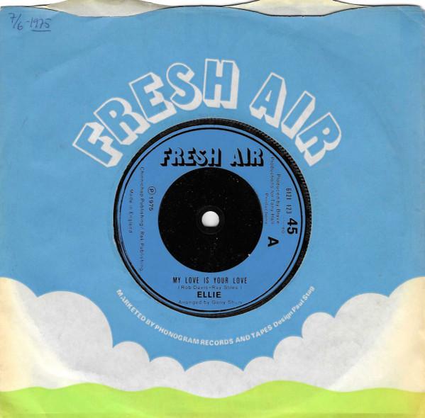 

7inch Record ELLIE - My Love Is Your Love 6121123 Fresh Air 1975 UK Soul/Funk Used