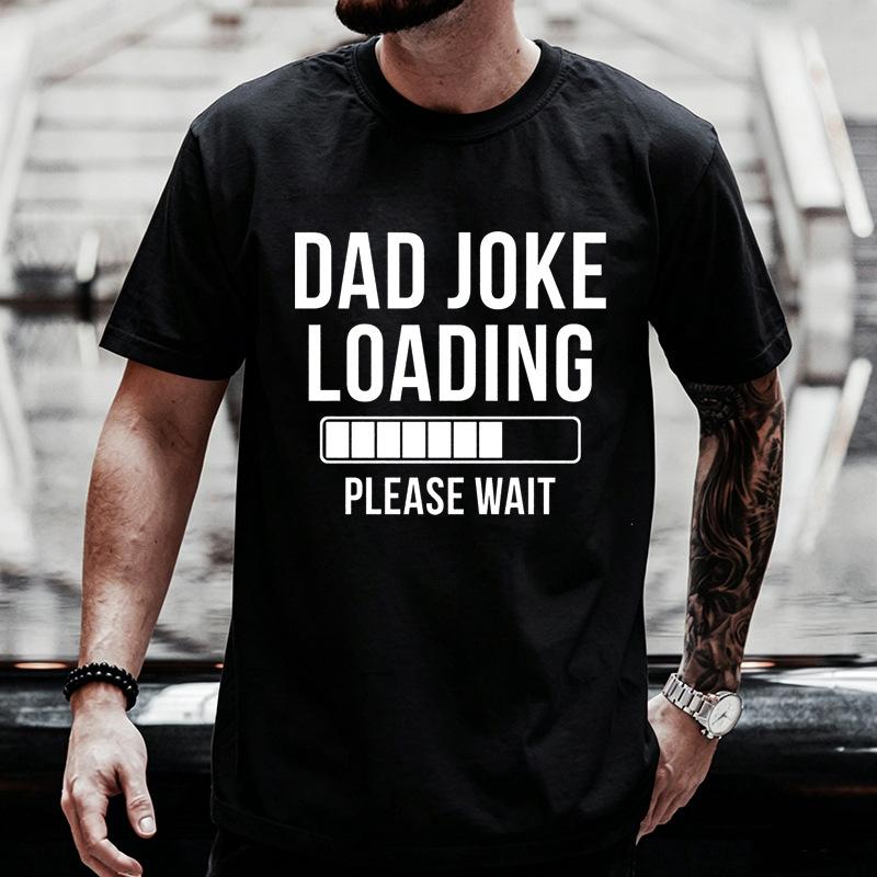 Dad Joke Loading Progress Bar Print Tshirt Black Casual Short Sleeve